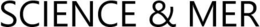 SCIENCE & MER trademark