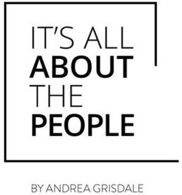 IT'S ALL ABOUT THE PEOPLE BY ANDREA GRISDALE trademark