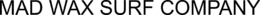 MAD WAX SURF COMPANY trademark