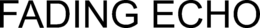 FADING ECHO trademark