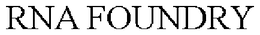 RNA FOUNDRY trademark