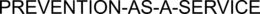 PREVENTION-AS-A-SERVICE trademark