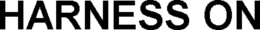 HARNESS ON trademark