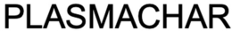 PLASMACHAR trademark
