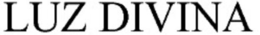 LUZ DIVINA trademark