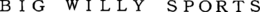 BIG WILLY SPORTS trademark