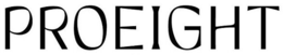 PROEIGHT trademark