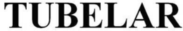 TUBELAR trademark