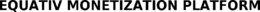 EQUATIV MONETIZATION PLATFORM trademark