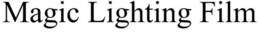 MAGIC LIGHTING FILM trademark