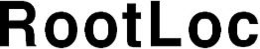 ROOTLOC trademark