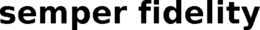 SEMPER FIDELITY trademark