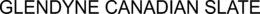 GLENDYNE CANADIAN SLATE trademark