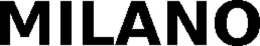 MILANO trademark