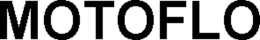 MOTOFLO trademark