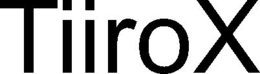 TIIROX trademark