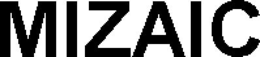 MIZAIC trademark