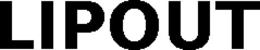 LIPOUT trademark