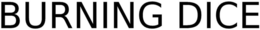 BURNING DICE trademark