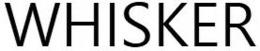 WHISKER trademark