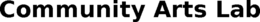 COMMUNITY ARTS LAB trademark