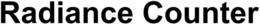 RADIANCE COUNTER trademark