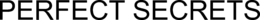 PERFECT SECRETS trademark