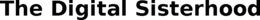 THE DIGITAL SISTERHOOD trademark