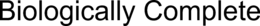 BIOLOGICALLY COMPLETE trademark