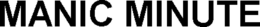 MANIC MINUTE trademark