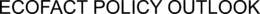 ECOFACT POLICY OUTLOOK trademark