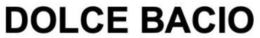 DOLCE BACIO trademark