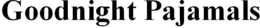 GOODNIGHT PAJAMALS trademark