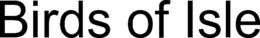 BIRDS OF ISLE trademark