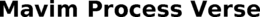 MAVIM PROCESS VERSE trademark