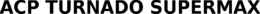 ACP TURNADO SUPERMAX trademark