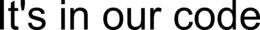 IT'S IN OUR CODE trademark