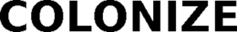 COLONIZE trademark