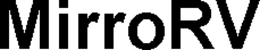 MIRRORV trademark