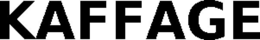 KAFFAGE trademark