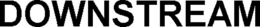 DOWNSTREAM trademark