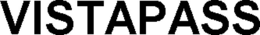 VISTAPASS trademark
