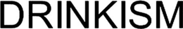 DRINKISM trademark