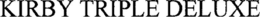 KIRBY TRIPLE DELUXE trademark