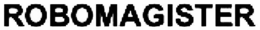 ROBOMAGISTER trademark