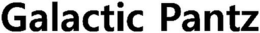 GALACTIC PANTZ trademark