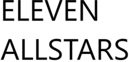 ELEVEN ALLSTARS trademark
