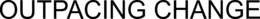 OUTPACING CHANGE trademark