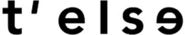 T'ELSE trademark