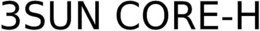 3SUN CORE-H trademark